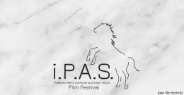 i.P.A.S. Film Festival: Το μοναδικό πολιτικό και ακτιβιστικό Φεστιβάλ Ταινιών Μικρού Μήκους έρχεται στην Αθήνα